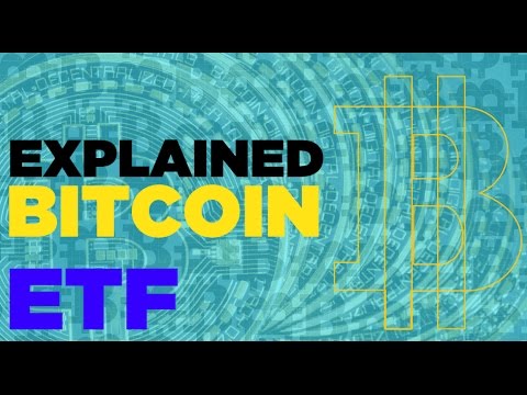 Bitcoin ETF Everything Explained