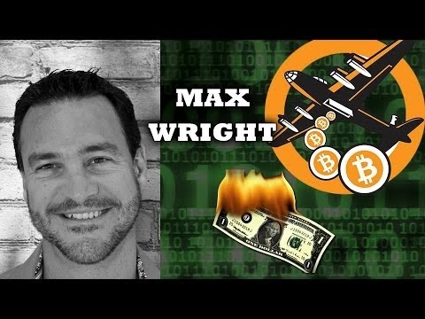 Bitcoin Vs Fiat Currencies   2016 Review of Bitcoin Market   Max Wright Interview