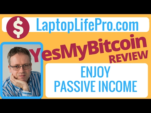 YesMyBitcoin Review - Passive Income - Bitcoin Trading - Merchant Shares - LaptopLifePro.com