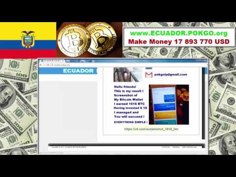 ECUADOR BITCOIN BUSINESS get up to 17 Million USD