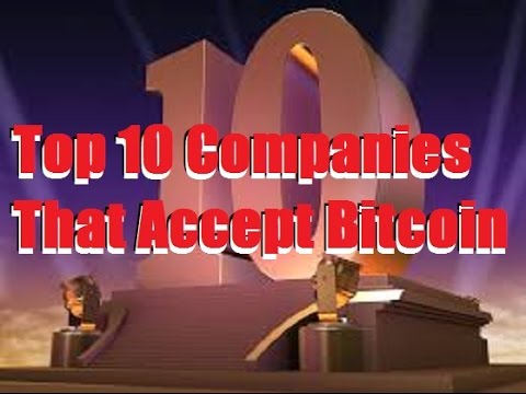 Top 10 Companies That Accept Bitcoin