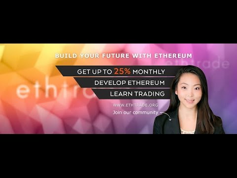 Ethtrade - Long Term Invest -  25–30% per Month - No Scam