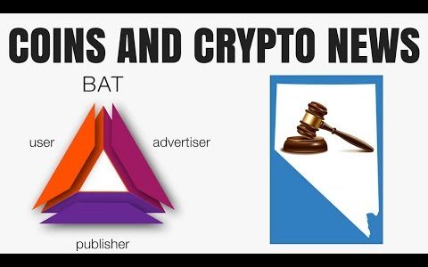 Coins and Crypto News: B.A.T. Now On Bittrex; Nevada Protects Bitcoin Investors