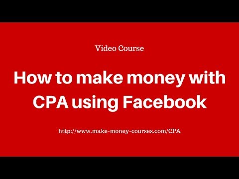 How to make money with CPA using Facebook