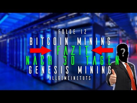 Bitcoin Mining #12 | FAZIT NACH 30 TAGEN | Genesis Mining | German