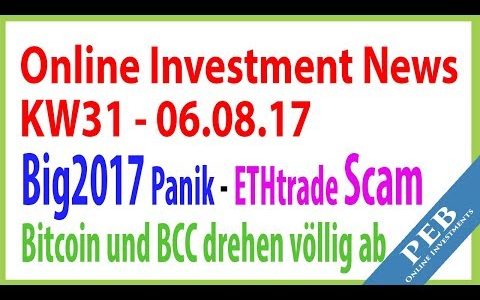 Online Investments Deutsch 2017 [KW31] ★ CryptoGold | ETHtrade Scam | Bitcoin Cash deutsch