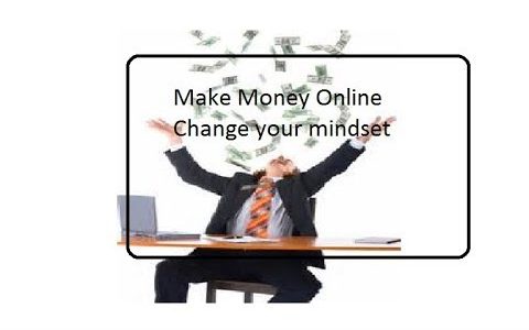 Make Money Online[Change Your MindSet]