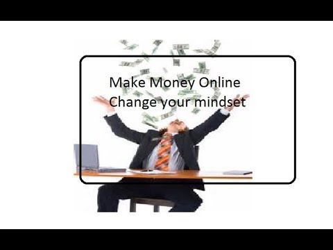 Make Money Online[Change Your MindSet]