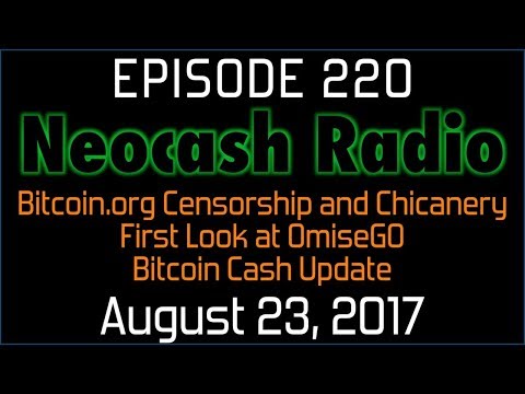 Ep 220: Bitcoin.org Censorship and Chicanery, First Look at OmiseGO, Bitcoin Cash Update