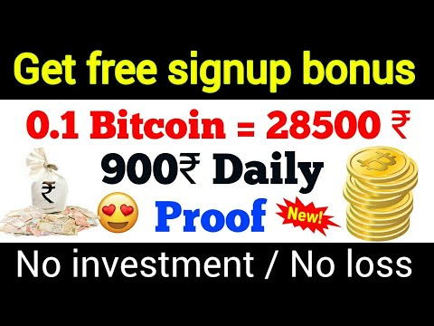 (100℅ Real) Get 28500₹ free as signup bonus ! 0.1 bitcoin free
