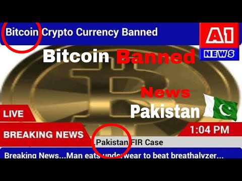 Is Bitcoin Legal or illegal in Pakistan - 2017  News About Bitcoin Crypto Currency In Pakistan