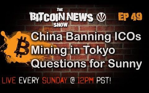 Bitcoin News #49 – China Ban, Mining in Tokyo, Questions for Unocoin