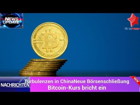 Turbulenzen in China Neue Börsenschließung - Bitcoin-Kurs bricht ein