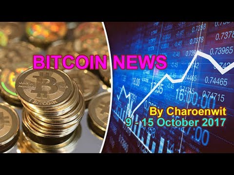 Bitcoin News (9 - 15 October 2017)