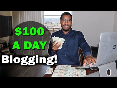 How To Make Money Online Blogging $100 A Day