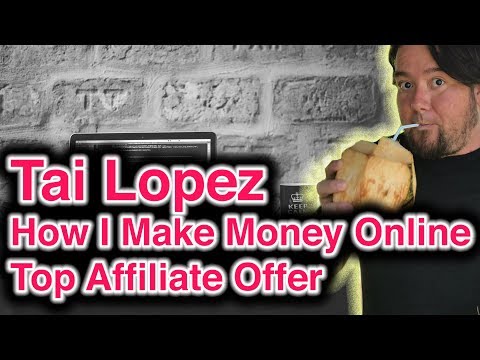 Tai Lopez How I Make Money Online Top Affiliate Offer