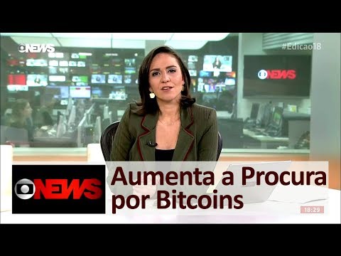 Bitcoin Aumenta Procura - Reportagem da Globo News Sobre Bitcoins 2017