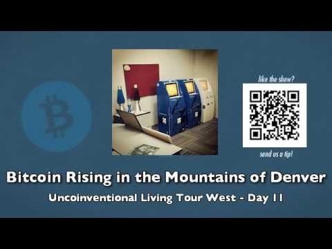 Bitcoin Rising in the Mountains of Denver - Uncoinventional Living Tour West - Day 11
