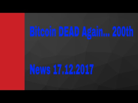 Bitcoin DEAD! Again... News 04.12.2017