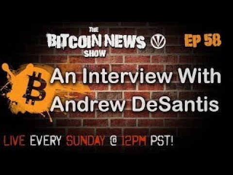 Bitcoin News #58 An interview With Andrew DeSantis - The Best Documentary Ever