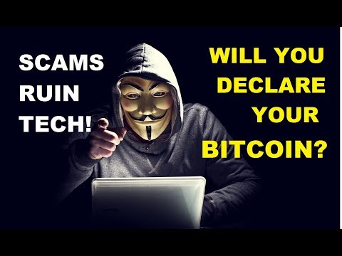 Declare Your Bitcoin Or Face Government Charges? Blame Bitconnect And Other Scams!