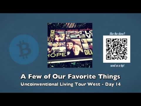 A Few of Our Favorite Things - Uncoinventional Living Tour West - Day 14
