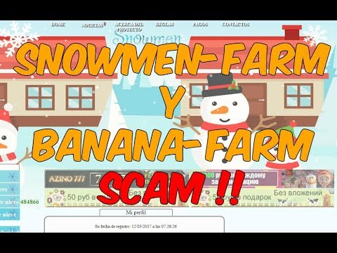 BANANA-FARM Y SNOWMEN-FARM SCAM ! ( NO INVERTIR )