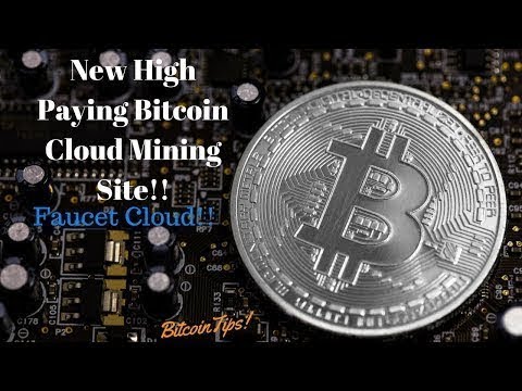 New High Paying Bitcoin Cloud Mining Site!!Faucet Cloud!!(July 2017)