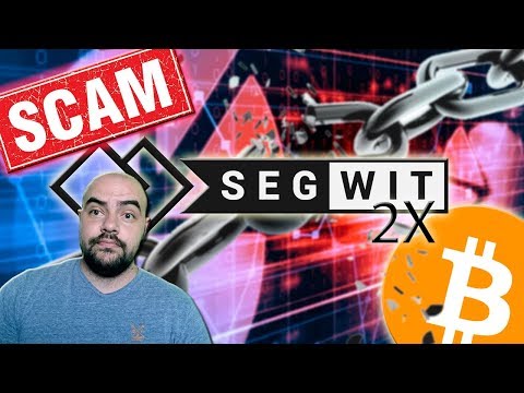 ¡¡Scam Segwit2X!! | ¿Que esta pasando con el Bitcoin?