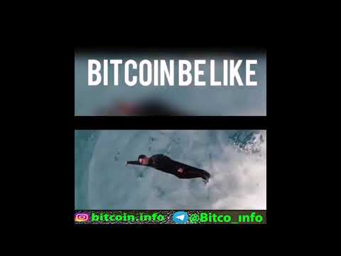 Bitcoin be like