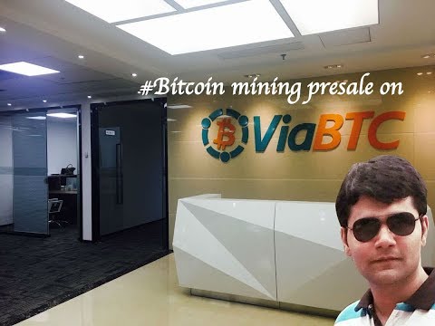 Bitcoin Mining presale on Viabtc 2018