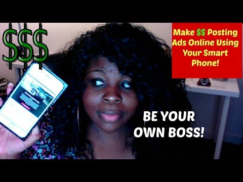 HOW TO MAKE MONEY ONLINE USING YOUR PHONE POSTING ADS!