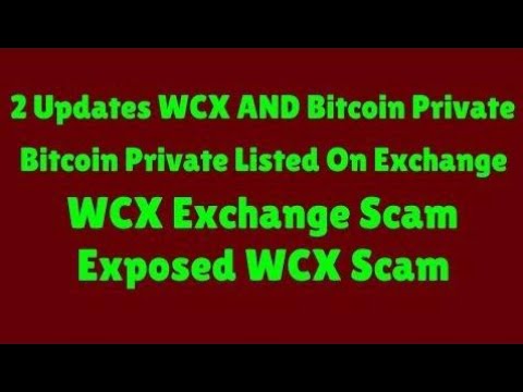 Bitcoin Private Listed On Exchange | WCX Exchange Scam |