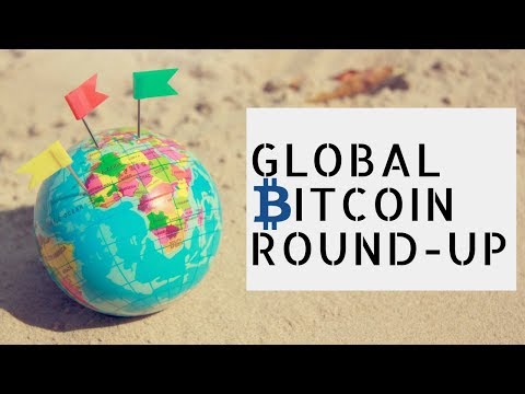 Global Bitcoin Round-Up and MORE in Today's Crypto News
