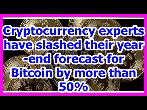 Today News - Cryptocurrency experts have slashed their year-end forecast for Bitcoin by more than 5