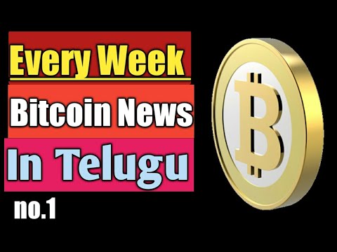 Weekly Bitcoin News no.1 In Telugu, crypto currency news, Bitcoin news, daily Bitcoin news in Telugu