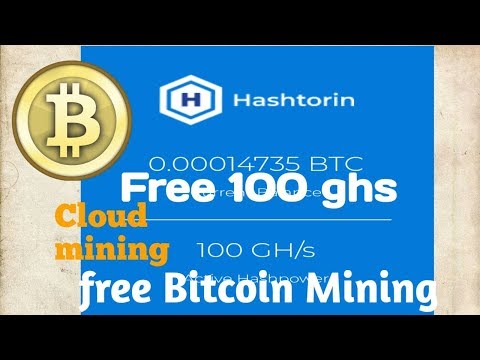 Earn free 100 ghs free bitcoin mining sites hashtorin.net
