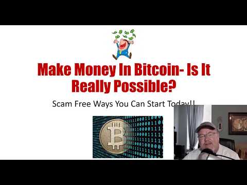 Make Money in Bitcoin- Is It Just a Big Scam?