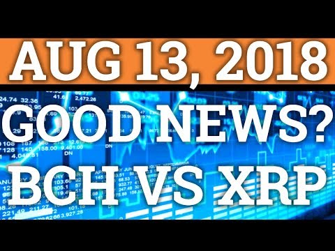 THINGS ARE LOOKING GOOD FOR CRYPTOCURRENCY? BITCOIN CASH BCH VS RIPPLE XRP? BTC PRICE + NEWS 2018