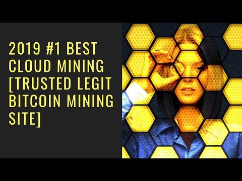 2019 #1 best cloud mining ( trusted legit bitcoin mining site in 2019 )