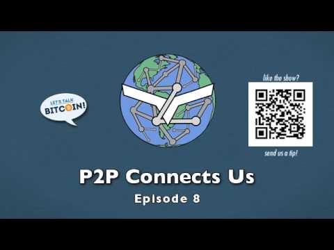 P2P Connects Us - Episode 8