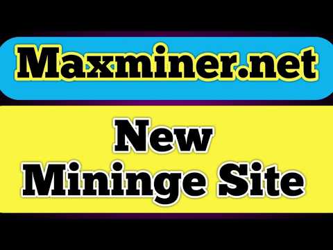 Maxminer.net New Free Bitcoin Mining Site Bitcoin Mining Pool Account খুলে রাখুন
