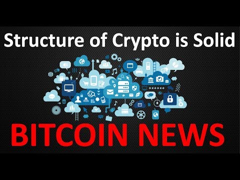 Bitcoin News: The Structure of Crypto Industry is Solid