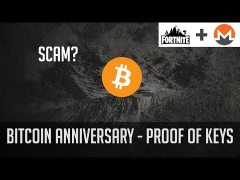 Is Bitcoin a SCAM? Anniversary, Proof of Keys, Monero and Fortnite