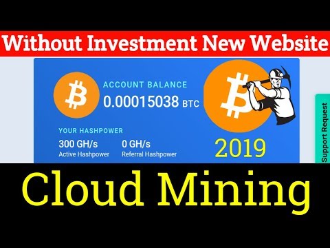 Free Earn Bitcoin Cloud Mining New Website 2019 - Without Investment | Earn Free BTC