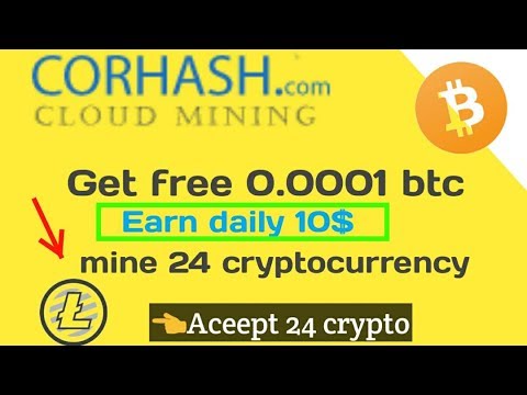 Corhash - new free bitcoin cloud mining site without investment 2019 join and earn bitcoin daily