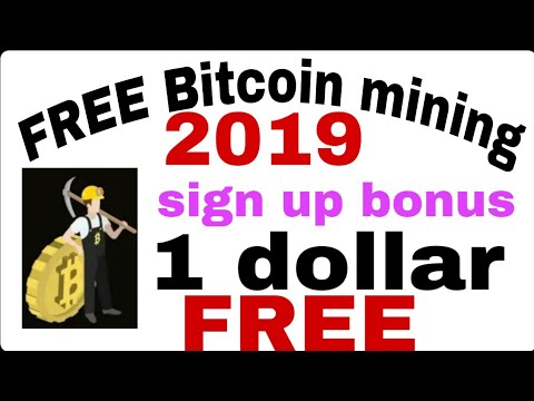 New Free Bitcoin Cloud Mining Site 2019/ Sign up bonus 1 dollar Free  Without payment