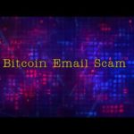 Bitcoin Email Scam