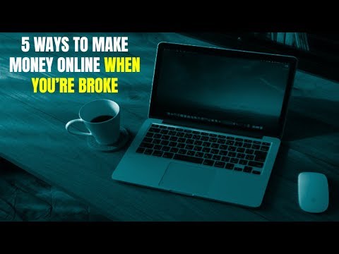 5 Ways to Make Money Online When You're Broke