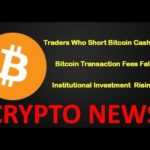 Crypto News:  OTC Rising, Short Bitcoin Positions cashed out and Bitcoin Transaction Fees Fall